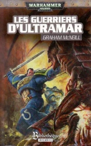 WARHAMMER 40000 ROMAN LES GUERRIERS D'ULTRAMAR - Picture 1 of 1