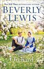 The Orchard: A Vietnam War Homefront Amish Romance - Beverly Lewis - Paperba...