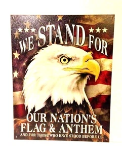 Sign We Stand for Our Nations Flag & Anthem and For Those Who Stood Metal New  - Picture 1 of 4