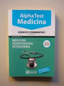 Medicina, odontoiatria, veterinaria. Esercizi commentati Alpha Test - Foto 1 di 1