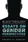Black Theology-Essays On Gender Perspectives By Hopkins, Dwight N 9781532608209
