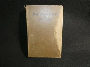 DAY OF THE BEAST BY ZANE GREY 1922 VINTAGE WW1 READ - Picture 1 of 10