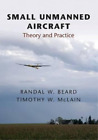 Randal W. Beard Timothy W. Mclain Small Unmanned Aircraft (Relié)