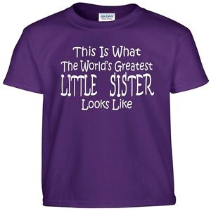 Worlds Greatest LITTLE SISTER T Shirt Birthday Gift Girls or Adult Tee T Shirt