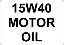 15W40 MOTOR OIL | Laminated Vinyl Decal Sticker Label
