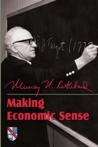 MAKING ECONOMIC SENSE By Murray N. Rothbard **BRAND NEW** - Image 1 of 1