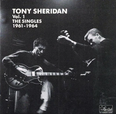 CD Tony Sheridan - The Singles 1961-1964  -  Vol.1 - Bild 1 von 3