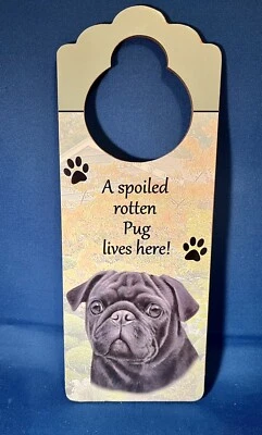 ADORABLE ✨🦴PUG 🐶Door Knob Sign “A Spoiled Pug Lives Here” Wooden ✨New✨ - Image 1 of 4