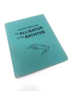 Childrens Vintage book illustrate The Boy who saw an Alligator in his Bathtub - Imagen 1 de 7
