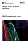 Passive Radars on Moving Platforms by Diego Cristallini Hardcover Book