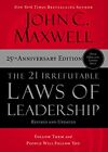 The 21 Irrefutable Laws of Leadership - International Edition by John C Maxwell