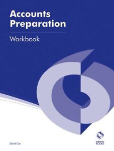 Accounts Preparation Workbook (AAT Accounting - Level 3 Diploma in Accounting)