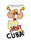 Visit Cuba Travel Poster Vintage T-Shirt Reporduction