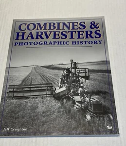 COMBINES & HARVESTERS By Jeff Creighton PB 1996 Soft Cover Book - Picture 1 of 6