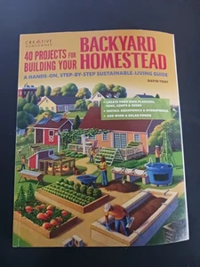 40 Projects For Building Your Backyard Homestead By David Toht. See Discription - Bild 1 von 2