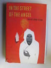 IN THE STREET OF THE ANGEL. A Melodrama of Pre-war Algiers - Stead, Philip John