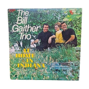 The Bill Gaither Trio At Home in Indiana Vinyl LP HWs 3083 - Picture 1 of 6