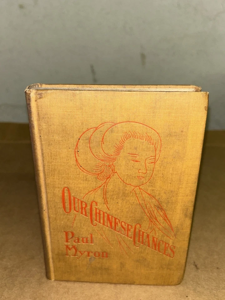 Paul Myron OUR CHINESE CHANCES Through Europe's War First Edition 1915 Hardcover - Image 1 of 4