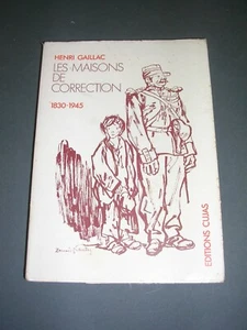 Prison pour enfants H. Gaillac Les maisons de correction 1830 1945 Ed. 1971 - Imagen 1 de 6