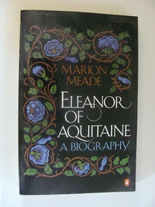 Eleanor of Aquitaine Queen of England by Marion Meade 1991 Biography Henry II - Foto 1 di 1