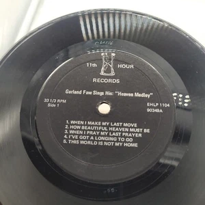 GARLAND FAW SINGS HIS HEAVEN MEDLEY 11TH HOUR 45 SINGLE RECORD ALBUM RARE! Xian - Picture 1 of 3