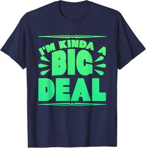 I'm Kind Of A Big Deal Graphic T-Shirt Hoodie T-Shirt Hoodie - Picture 1 of 11