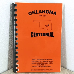 Cookbook Oklahoma Centennial by Maud Historical Society 2007 Maud, Oklahoma - Imagen 1 de 9