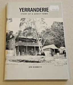 YERRANDERIE. STORY OF A GHOST TOWN (AUSTRALIAN MINING) by Jim Barrett (2005) #23 - Picture 1 of 5
