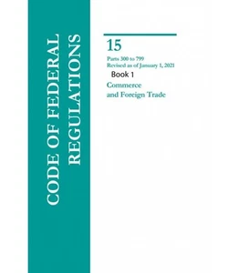 CFR Title 15 Parts 300-799 Commerce and Foreign Trade Revised as of Jan 1, 2021 - Imagen 1 de 2