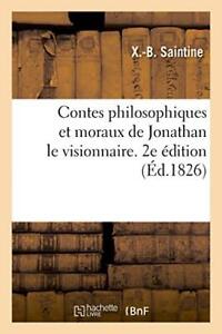 Contes philosophiques et moraux de Jonathan le visionnaire. Edycja 2e         