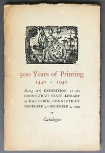 [Exhibition Catalogue]   500 Years of Printing   Connecticut State Library 1940  - Picture 1 of 12