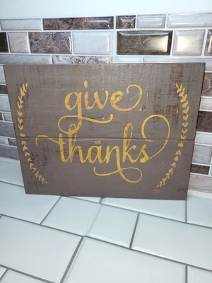 Give Thanks Handmade Thanksgiving Sign Rustic Distressed Recycled Material - Image 1 of 4