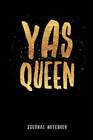 Yas Queen: Journal Notebook (Inspire Positivity Lined Journaling for Stro - GOOD