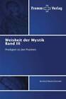 Weisheit der Mystik Band III | Bernhard Neuenschwander | 2022 | deutsch