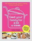Feed Your Family For �20 a Week: 100 Budget-Friendly by Cooper, Lorna 1841884499