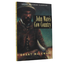 John Ware Cow Country Alberta Canada Cowboy Western History Used Book