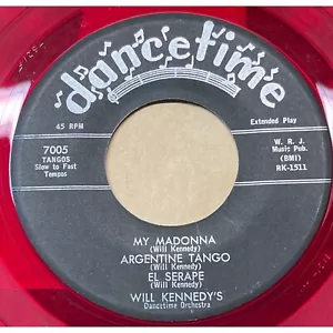 Will Kennedy Dancetime 45 EP 7005 Tangos My Madonna / Argentine Tango /El Serape - Imagen 1 de 4