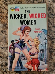 James Kendricks / The Wicked Wicked Women 1st Edition 1961 - Picture 1 of 8