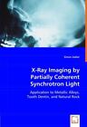 X-Ray Imaging by Partially Coherent Synchrotron Light.9783836481403 New<|
