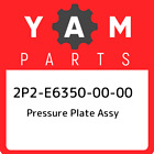 2P2-E6350-00-00 Yamaha Pressure Plate Assy 2P2e63500000, New Genuine Oem Part