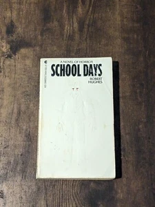 SCHOOL DAYS Robert Hughes 1982 Paperbacks From Hell Vintage Horror Book RARE - Imagen 1 de 6