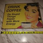 Drink Coffee Do Things Faster Metal Aluminum Sign 8