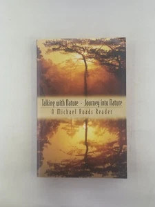 TALKING WITH NATURE AND JOURNEY INTO NATURE By Michael J. Roads - Foto 1 di 6