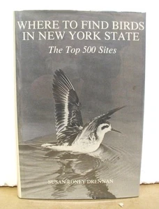 Where to Find Birds in New York State The Top 500 Sites Susan Drennan 1981 1st - Bild 1 von 1