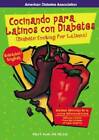 Cocinando para Latinos con Diabetes / Diabetic Cooking for Latinos (Spani - GOOD