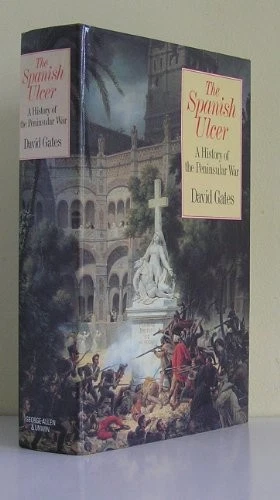 Spanish Ulcer, The: A History of the Peninsular War By David Gates - Image 1 of 1
