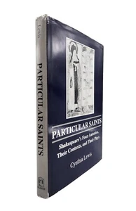 Cynthia Lewis • Particular Saints: Shakespeare's Four Antonios, Their Contexts.. - Imagen 1 de 5