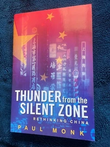 PAUL MONK. THUNDER FROM THE SILENT ZONE. RETHINKING CHINA. 2005 - Picture 1 of 9