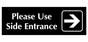 Please Use Side Entrance with Arrow Pointing Right Sign Plaque Outdoor Rated - Picture 1 of 75