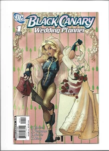 Black Canary Wedding Planner #1 DC 2007 (c2) - Picture 1 of 2